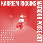 karriem-riggins-matador-posse-cut