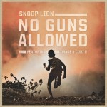 snoop lion- no guns allowed