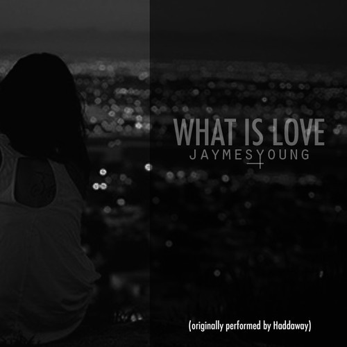 Jaymes Young-what is love