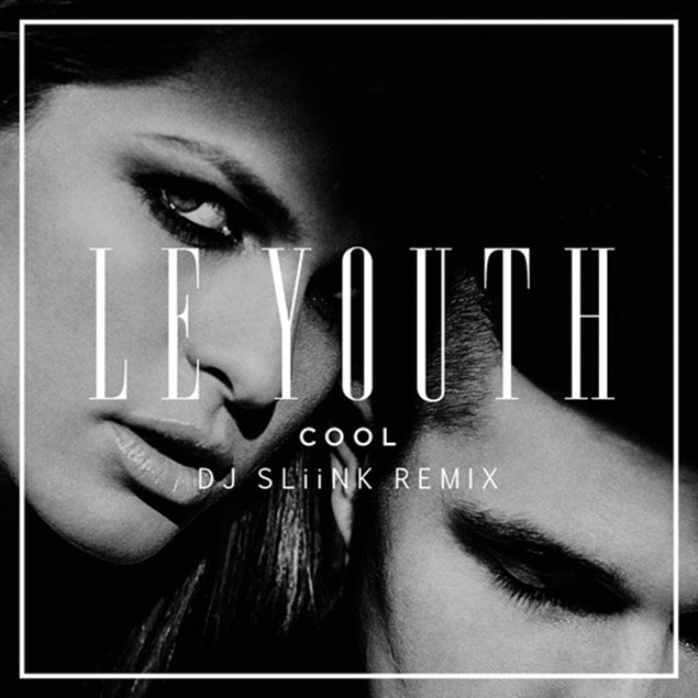 Le Youth - C O O L (DJ Sliink Remix) 