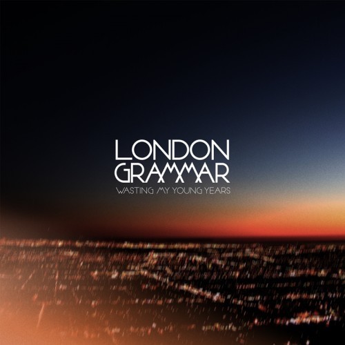 London Grammar - Wasting My Young Years (Star Slinger Remix)