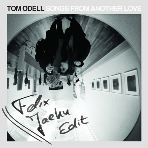 TOM ODELL - ANOTHER LOVE (FELIX JAEHN EDIT)