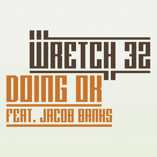 Wretch 32 Ft. Jacob Banks - Doing Ok