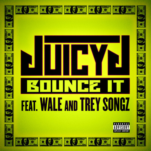 Juicy J - Bounce It (Trey Songz & Wale)