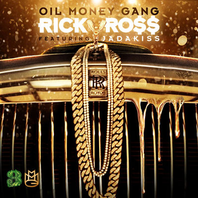 RICK ROSS-OIL MONEY GANG