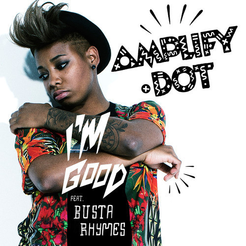 Amplify Dot (feat. Busta Rhymes) - I'm Good (HU₵₵I REMIX)