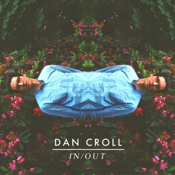 DAN CROLL - IN:OUT (PBR STREETGANG REMIX)