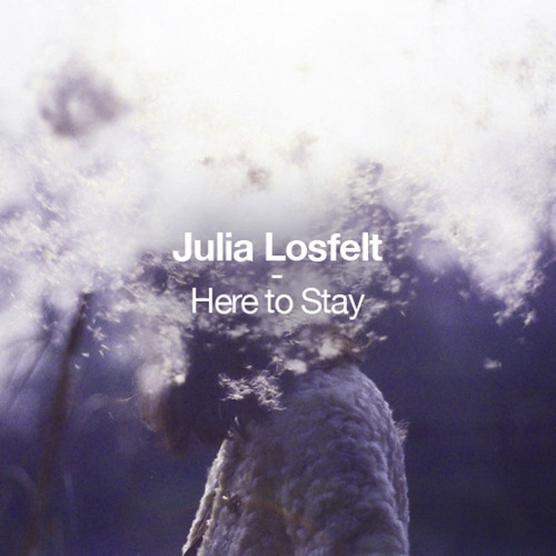 JULIA LOSFELT - HERE TO STAY