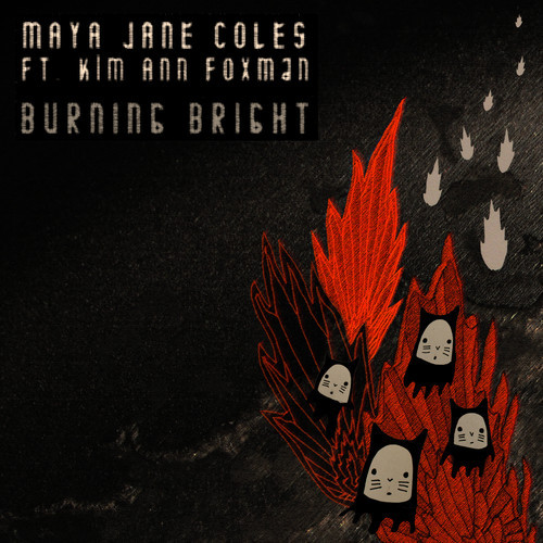 maya jane coles - burning bright