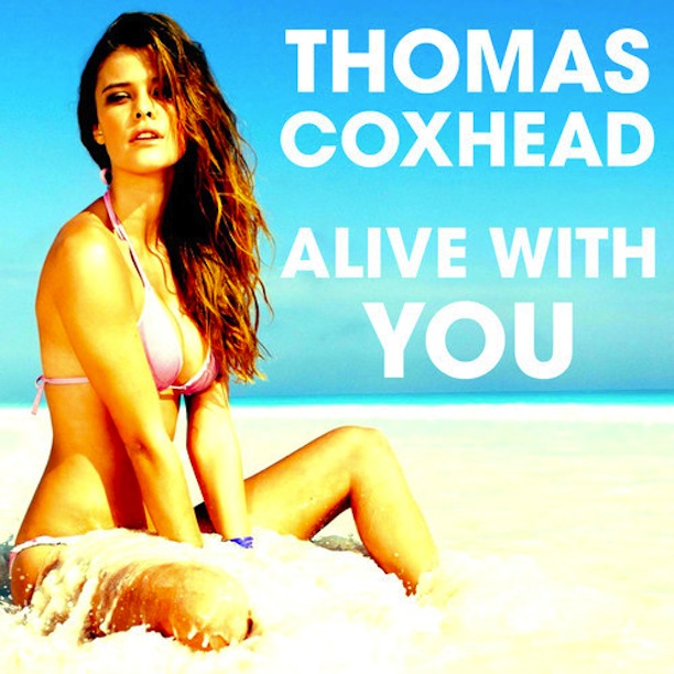 THOMAS COXHEAD - ALIVE WITH YOU