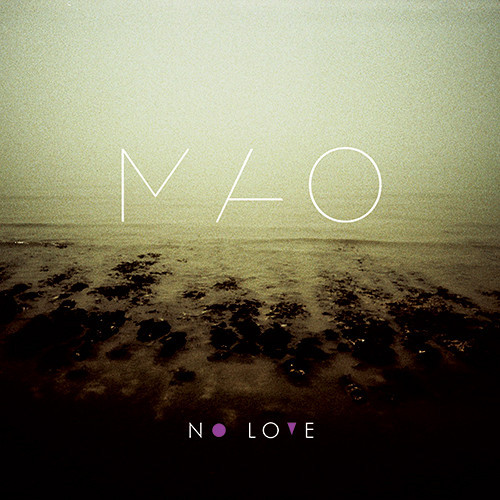 Mao - No Love