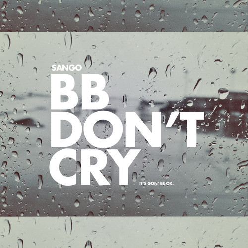 SANGO - BB DON'T CRY