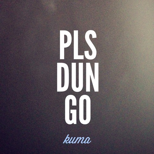 please-dont-go-mike-posner-kuma-remix