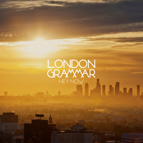 london-grammar-hey-now