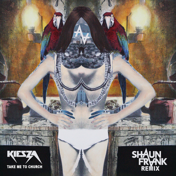 Kiesza-Take-Me-To-Church-Shaun-Frank-Remix